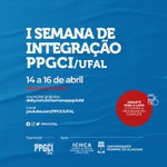 Semana de Integração marca abertura do semestre letivo do PPGCI/UFAL