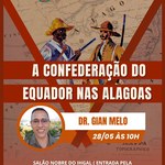 Quarta Cultural - A Confederação do Equador nas Alagoas