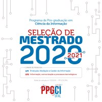 Programa de Pós-Graduação em Ciência da Informação lança Edital de Seleção 2020/2021