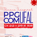 Semana Inaugural do PPGCOM-Ufal: confira programação