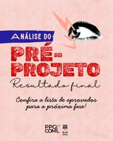Resultado final dos pré-projetos e recursos: confira a lista de candidatos aptos para a prova escrita