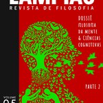 Dossiê Filosofia da Mente & Ciências Cognitivas (Parte 2)