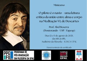 Minicurso "O Piloto é o Navio – Uma Leitura Crítica da Meditação VI de Descartes"